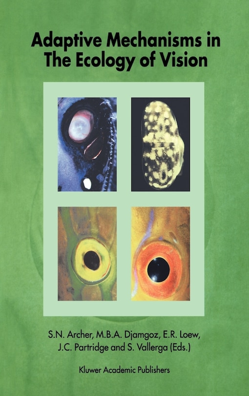 Front cover_Adaptive Mechanisms in the Ecology of Vision