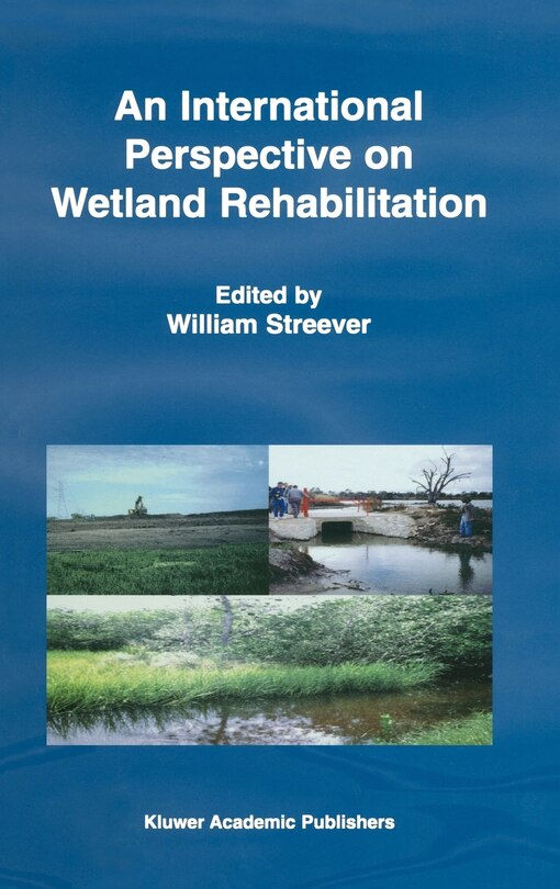 Front cover_An International Perspective on Wetland Rehabilitation