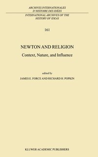 Newton and Religion: Context, Nature, and Influence