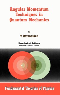 Front cover_Angular Momentum Techniques in Quantum Mechanics