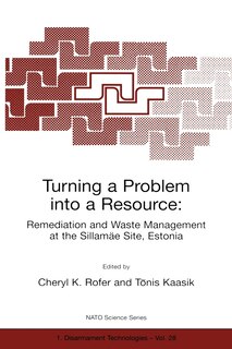 Couverture_Turning a Problem into a Resource: Remediation and Waste Management at the Sillamäe Site, Estonia