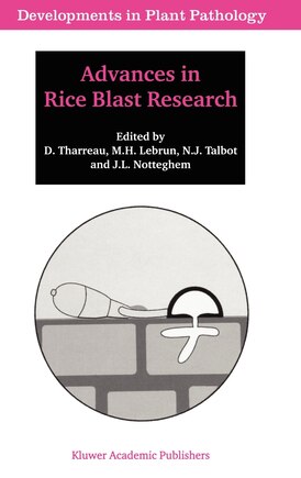 Advances in Rice Blast Research: Proceedings of the 2nd International Rice Blast Conference 4–8 August 1998, Montpellier, France