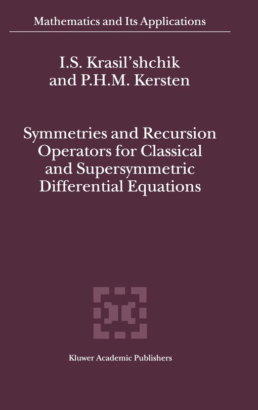 Front cover_Symmetries And Recursion Operators For Classical And Supersymmetric Differential Equations