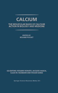 Couverture_Calcium: The Molecular Basis of Calcium Action in Biology and Medicine