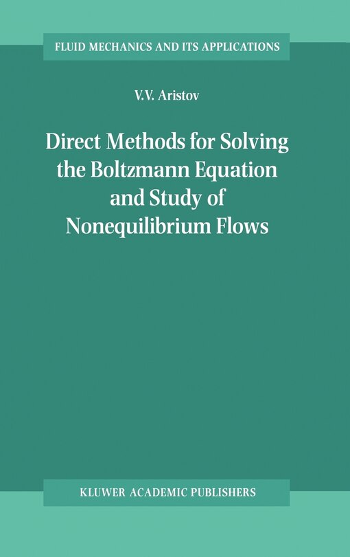 Front cover_Direct Methods for Solving the Boltzmann Equation and Study of Nonequilibrium Flows