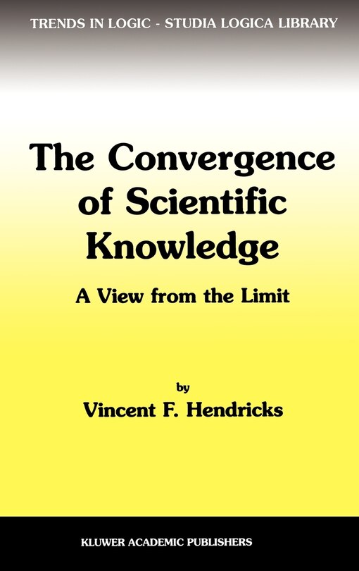 Couverture_The Convergence Of Scientific Knowledge