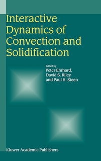 Couverture_Interactive Dynamics Of Convection And Solidification