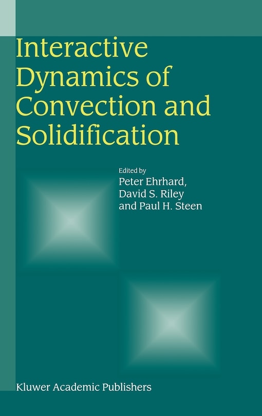 Couverture_Interactive Dynamics Of Convection And Solidification
