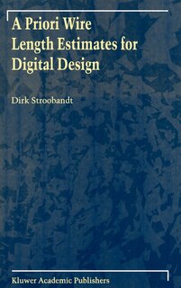 Front cover_A priori Wire Length Estimates for Digital Design