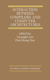 Front cover_Interaction Between Compilers and Computer Architectures