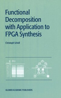 Front cover_Functional Decomposition With Applications To Fpga Synthesis