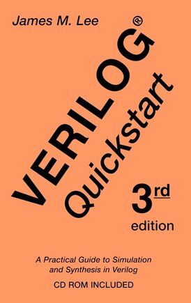 Verilog Quickstart: A Practical Guide to Simulation and Synthesis in Verilog