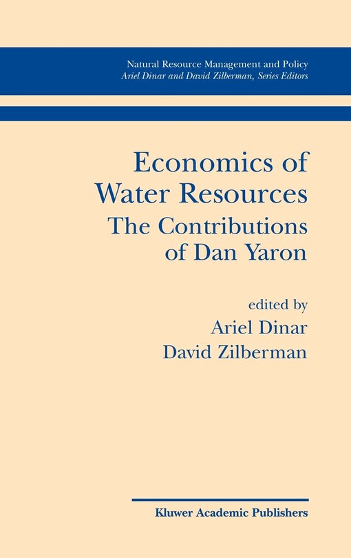 Front cover_Economics of Water Resources The Contributions of Dan Yaron