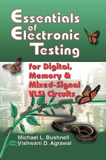 Front cover_Essentials of Electronic Testing for Digital, Memory and Mixed-Signal VLSI Circuits