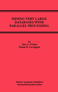 Front cover_Mining Very Large Databases with Parallel Processing