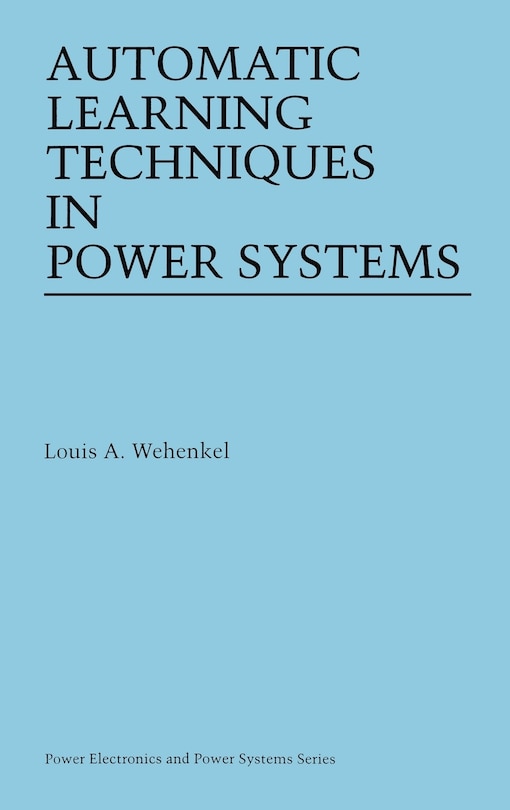 Front cover_Automatic Learning Techniques in Power Systems