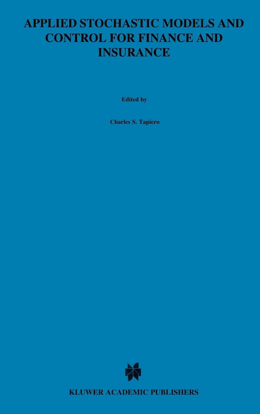 Front cover_Applied Stochastic Models And Control For Finance And Insurance