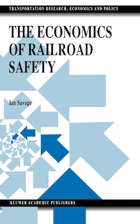 Front cover_The Economics Of Railroad Safety