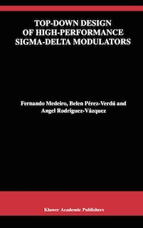 Top-down Design Of High-performance Sigma-delta Modulators