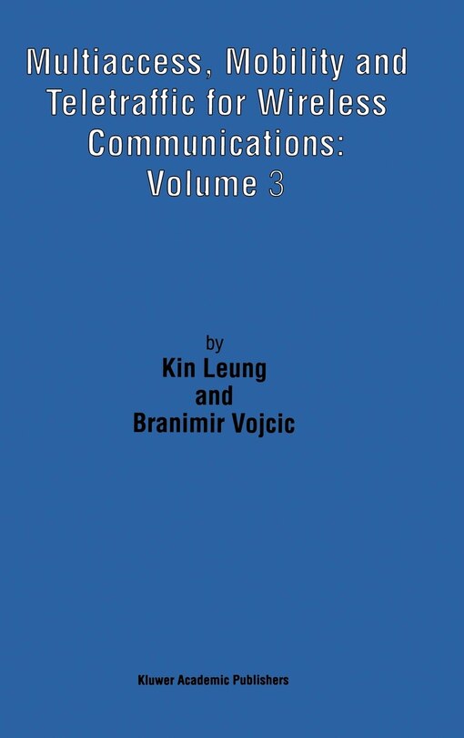 Front cover_Multiaccess, Mobility and Teletraffic for Wireless Communications: Volume 3