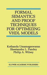 Front cover_Formal Semantics And Proof Techniques For Optimizing Vhdl Models