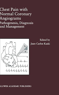 Front cover_Chest Pain with Normal Coronary Angiograms: Pathogenesis, Diagnosis and Management