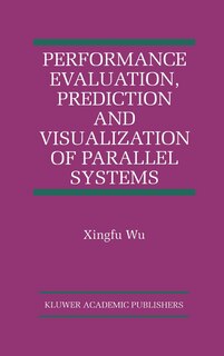 Front cover_Performance Evaluation, Prediction and Visualization of Parallel Systems