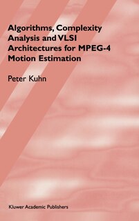 Front cover_Algorithms, Complexity Analysis and VLSI Architectures for MPEG-4 Motion Estimation
