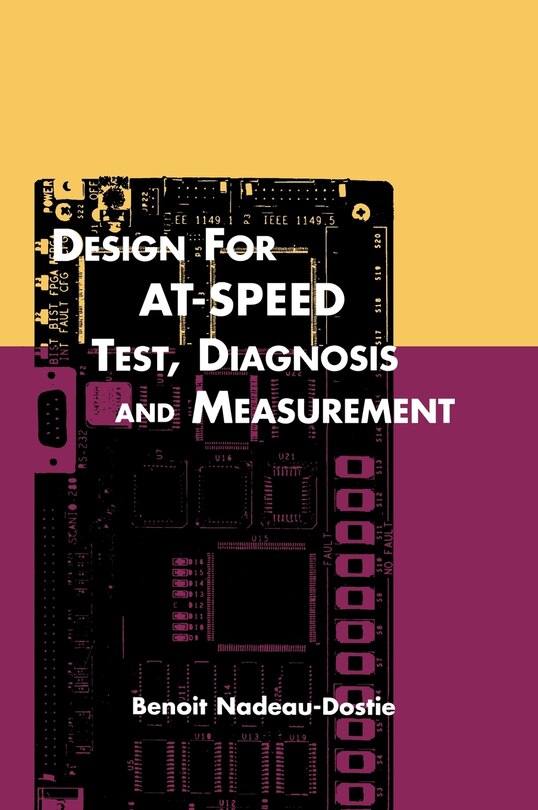 Front cover_Design For At-speed Test, Diagnosis And Measurement
