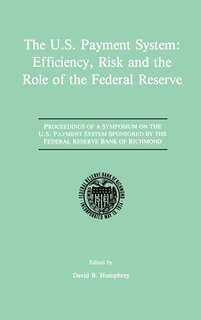 Couverture_The U.S. Payment System: Efficiency, Risk and the Role of the Federal Reserve