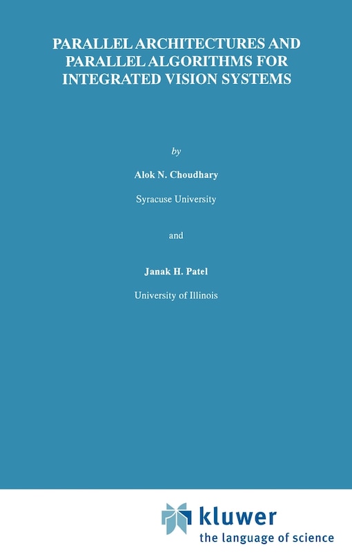 Front cover_Parallel Architectures and Parallel Algorithms for Integrated Vision Systems