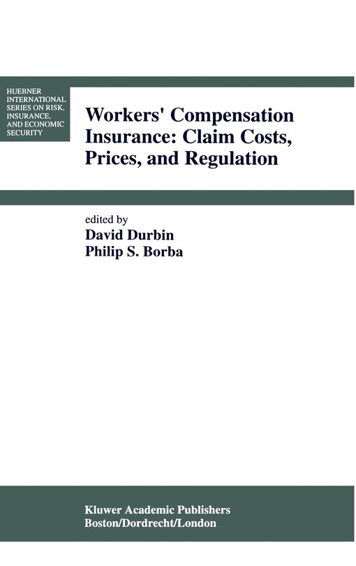 Front cover_Workers' Compensation Insurance: Claim Costs, Prices, and Regulation