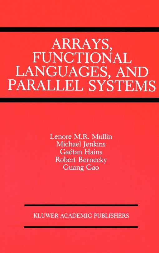 Front cover_Arrays, Functional Languages, and Parallel Systems