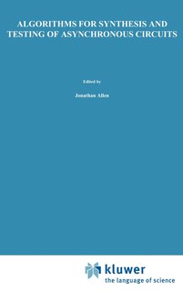 Front cover_Algorithms for Synthesis and Testing of Asynchronous Circuits