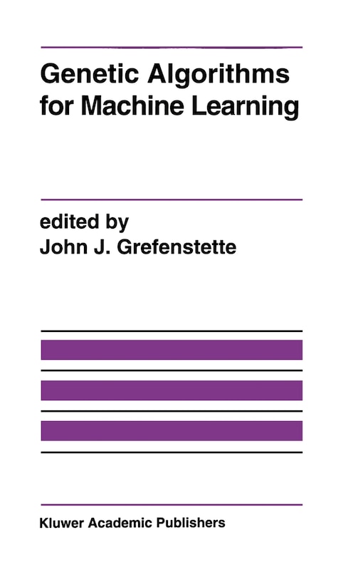 Front cover_Genetic Algorithms for Machine Learning