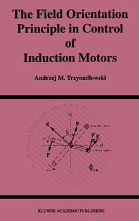 Couverture_The Field Orientation Principle in Control of Induction Motors
