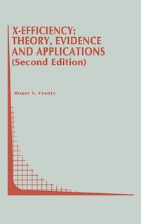 Couverture_X-Efficiency: Theory, Evidence and Applications