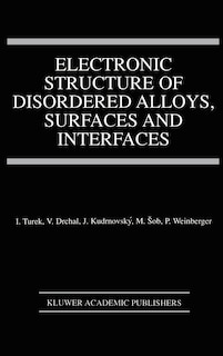 Front cover_Electronic Structure of Disordered Alloys, Surfaces and Interfaces