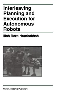 Front cover_Interleaving Planning And Execution For Autonomous Robots
