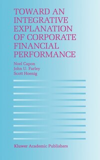 Couverture_Toward An Integrative Explanation Of Corporate Financial Performance