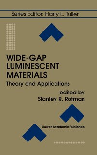 Front cover_Wide-Gap Luminescent Materials: Theory and Applications