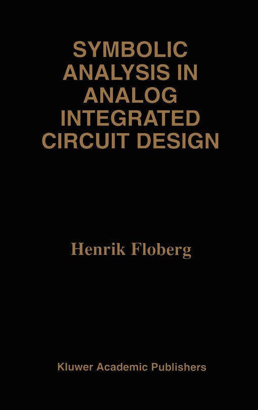 Couverture_Symbolic Analysis In Analog Integrated Circuit Design