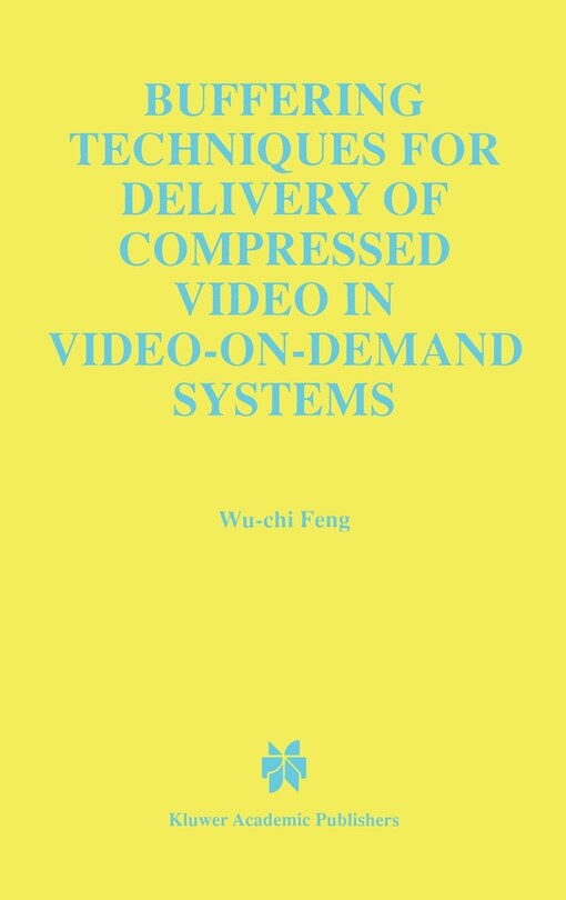 Couverture_Buffering Techniques For Delivery Of Compressed Video In Video-on-demand Systems