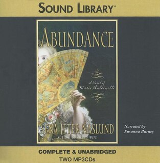 Abundance: A Novel of Marie Antoinette