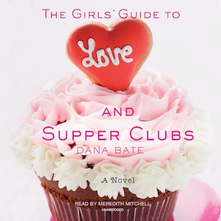 Front cover_The Girls’ Guide to Love and Supper Clubs