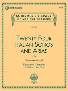 24 Italian Songs & Arias Of The 17th & 18th Centuries: Medium High Voice - Book With Online Audio