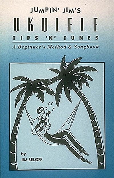 Jumpin' Jim's Ukulele Tips 'N' Tunes: Ukulele Technique