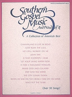 Southern Gospel Music and Proud of It: A Collection of America's Best