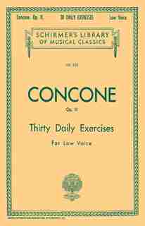 30 Daily Exercises, Op. 11: Schirmer Library of Classics Volume 555 Low Voice