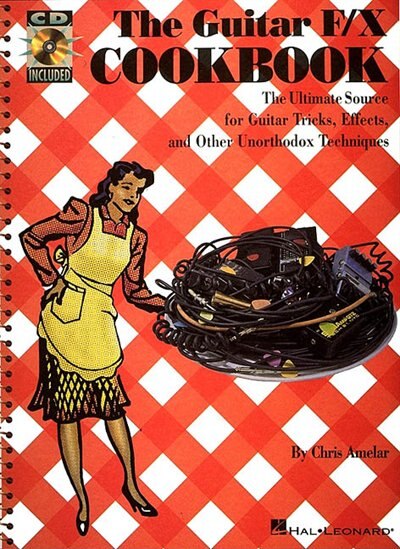 The Guitar F/X Cookbook